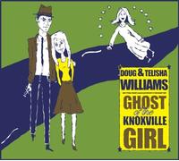 Doug & Telisha Williams - Ghost of The Knoxville Girl
