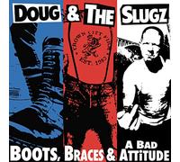 Doug & the Slugz - Boots, Braces & a Battle Attitude