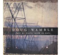 Doug Wamble - Fast As Years Slow As Days