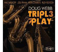 Doug Webb - Triple Play [Import]