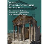Dougga études d'architecture religieuse 2 - Jean-Claude Golvin - Ausonius Eds - broché - Etude