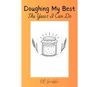 Doughing My Best: The Yeast I Can Do