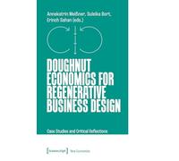 Doughnut Economics for Regenerative Business Design: Case Studies and Critical Reflections