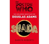 Douglas Adams G Doctor Who - SHADA: Das verlorene Abenteuer von Douglas (Poche)
