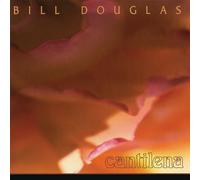 Douglas, Bill - Cantilena