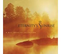 Douglas, Bill - Eternity's Sunrise