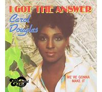 Douglas, Carol - I Got The Answer / We'Re Jupe Make It