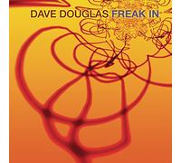 Douglas, Dave - Freak In