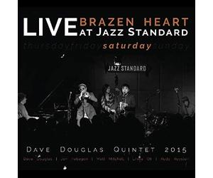 Douglas, Dave -Quintet- - Brazen Heart Live at..