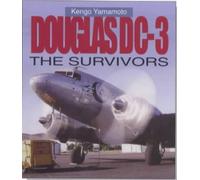 Douglas Dc-3: The Survivors