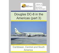 Douglas DC-8 in the Americas (Part 3): Caribbean, Central America, and South America
