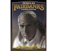 Douglas Fairbanks: A Modern Musketeer