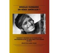 Douglas Fairbanks - Un héros américain ? G