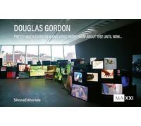 Douglas Gordon: Pretty much every film and video work from about 1992 until now...