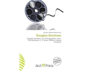 Douglas Gresham: Douglas Gresham, List of biographers, Film, Film producer, C. S. Lewis, William Lindsay Gresham