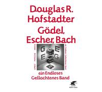 Douglas Hofstad Gödel, Escher, Bach - ein Endloses Geflochtenes Band: »D (Poche)