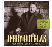 Jerry Douglas – Americana Master Series : Best Of The Sugar Hill Years