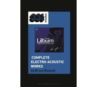 Douglas Lilburn’s Complete Electro-Acoustic Works