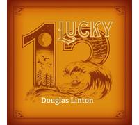 Douglas Linton - Lucky 13 [Import]