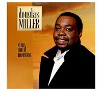 DOUGLAS MILLER - Sing Until Morn