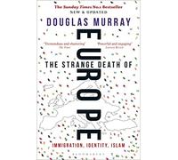 Douglas Murray - Strange Death of Europe Immigration Identity Isla - G245z