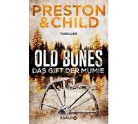 Douglas Preston Lincoln Child Michael Old Bones - Das Gift der Mumie: (Poche)