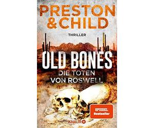 Douglas Preston Lincoln Child Michael Old Bones - Die Toten von Roswell: (Poche)