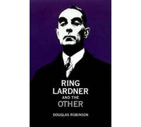Douglas Robinson Ring Lardner and the Other (Relié)