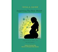 Doula Guid Supporting The New Mom: Advance Tips To Remember