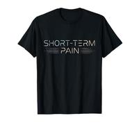 Douleur à Court Terme | Parodie de Motivation futuriste T-Shirt