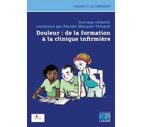 Douleur: de la formation à la clinique infirmière