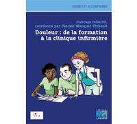 Collectif – Douleur : de la formation à la clinique infirmière – Broché – Scolaire / Universitaire