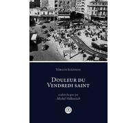 Douleur du vendredi saint - Yorgos Ioannou - Publie Net - broché - Roman