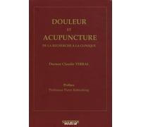 DOULEUR ET ACUPUNCTURE. DE LA RECHERCHE A LA CLINIQUE