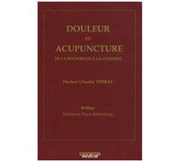 Douleur Et Acupuncture - De La Recherche À La Clinique
