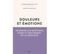 Douleur et émotions - Anne-Françoise Allaz - Vigot - broché - Guide