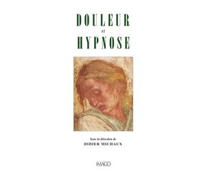 Douleur et hypnose - Didier Michaux - Imago - broché - Essai