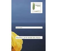 Douleur, je te rends tes maux - Sylvain Nanad - Muse Editions - broché - Roman