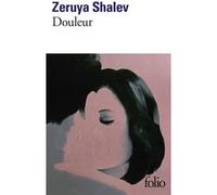 Douleur Zeruya Shalev (Auteur), Laurence Sendrowicz (Traduction)