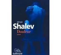 Douleur Zeruya Shalev (Auteur), Laurence Sendrowicz (Traduction)