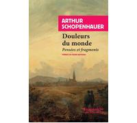 Douleurs du monde Pensées et fragments - Arthur Schopenhauer - Rivages - Poche - Livre