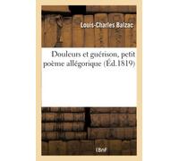 Douleurs et guérison, petit poème allégorique