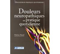 Douleurs neuropathiques en pratique quotidienne: Avec cd-rom