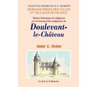 Doulevant-le chateau (notice historique et religieuse sur le bourg et les seigneurs de)