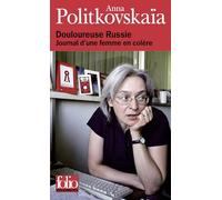 Douloureuse Russie - Journal D'une Femme En Colère