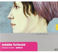 Ensemble Amarillis. Stephanie d'Ostriac. - Medée Furieuse