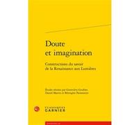 Doute et imagination Daniel Martin (Coordination éditoriale), Collectif (Auteur), Claude Blum (Collection dirigée par), Bérengère Parmentier (Coordination éditoriale), Geneviève Goubier-Robert (Coordi