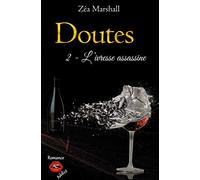Doutes: Tome 2 - L'ivresse assassine