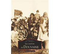 Douvaine (Le canton de) - Denis-Louis Lavy - Nouvelles Editions Sutton - broché - Beau livre