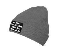 Doux Bonnet d'hiver Tricoté Si Je suis trop, Alors va Chercher Moins Bonnet Hiver Chaud Tricot Extensible Chapeau Tricoté pour Femme Ski Sports